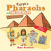 Egypt's Pharaohs and Mummies Ancient History for Kids Children's Ancient History by Baby Professor