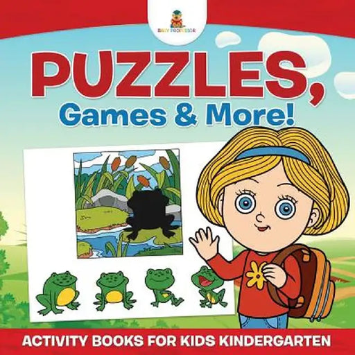 Puzzles, Games & More! Activity Books for Kids Kindergarten by Baby Professor
