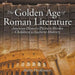 The Golden Age of Roman Literature - Ancient History Picture Books Children's Ancient History by Baby Professor