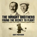 The Wright Brothers Found the Secret to Flight - Biography of Famous People Grade 3 Children's Biography Books by Baby Professor