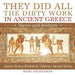 They Did All the Dirty Work in Ancient Greece: Slaves and Soldiers - Ancient History Illustrated - Children's Ancient History by Baby Professor