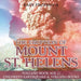 The Eruption of Mount St. Helens - Volcano Book Age 12 - Children's Earthquake & Volcano Books by Baby Professor