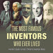 The Most Famous Inventors Who Ever Lived Inventor's Guide for Kids Children's Inventors Books by Tech Tron