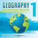 Geography 1 - Maps, Globes & Atlases Maps for Kids - Latitudes, Longitudes & Tropics 4th Grade Children's Science Education Books by Baby Professor