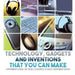 Technology, Gadgets and Inventions That You Can Make - Experiments Book for Teens - Children's Science Experiment Books by Baby Professor