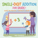 Single-Digit Addition for Grade 1: Math Workbooks - Children's Math Books by Baby Professor