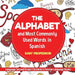 The Alphabet and Most Commonly Used Words in Spanish: Language Second Grade - Children's Foreign Language Books by Baby Professor
