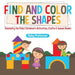 Find and Color the Shapes: Geometry for Kids - Children's Activities, Crafts & Games Books by Baby Professor