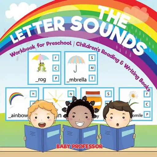 The Letter Sounds - Workbook for Preschool - Children's Reading & Writing Books by Baby Professor