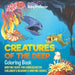 Creatures of the Deep Coloring Book - Writing Book for Kindergarten - Children's Reading & Writing Books by Baby Professor