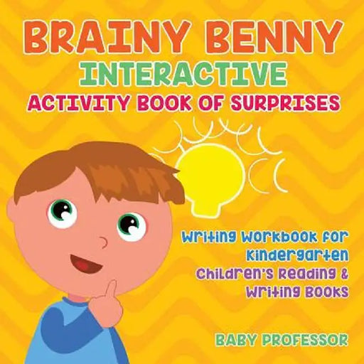 Brainy Benny Interactive Activity Book of Surprises - Writing Workbook for Kindergarten - Children's Reading & Writing Books by Baby Professor