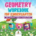 Geometry Workbook for Kindergarten - Math Workbooks - Children's Geometry Books by Baby Professor