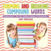 Forming and Breaking Compound Words - Reading Book 7 Year Old - Children's Reading & Writing Books by Baby Professor