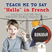 Teach Me to Say "hello" in French - Language Book 4th Grade - Children's Foreign Language Books by Baby Professor