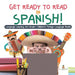 Get Ready to Read in Spanish! Language Learning 3rd Grade - Children's Foreign Language Books by Baby Professor