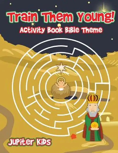 Train Them Young! Activity Book Bible Theme by Jupiter Kids