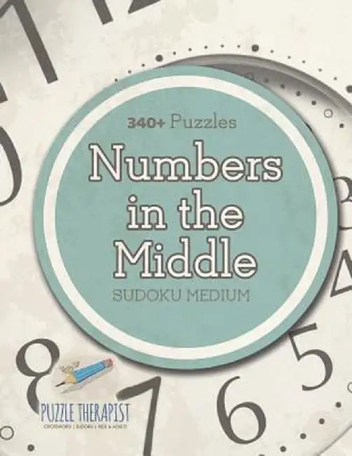 Numbers in the Middle Sudoku Medium (340+ Puzzles) by Puzzle Therapist