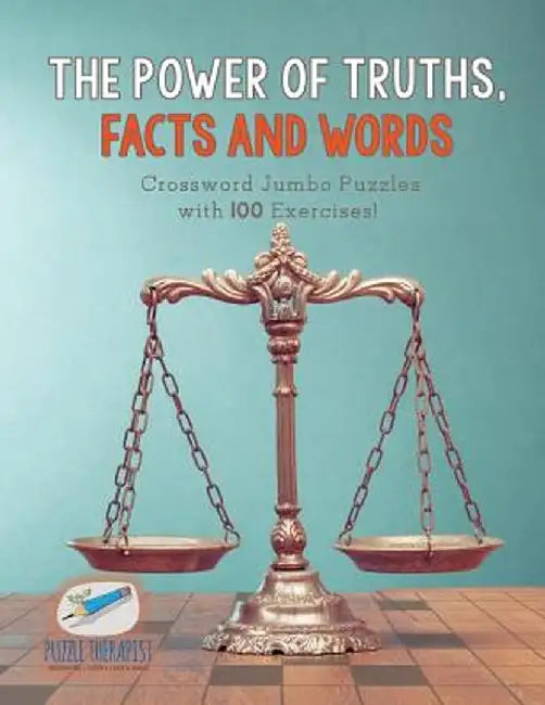 The Power of Truths, Facts and Words Crossword Jumbo Puzzles with 100 Exercises! by Puzzle Therapist