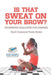 Is That Sweat on Your Brow? Hard Crossword Puzzle Books Crossword Challenge for Dummies by Puzzle Therapist