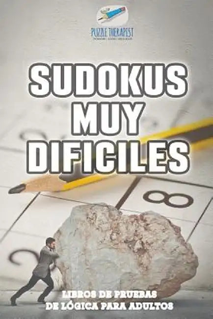 Sudokus Muy Dificiles - Libros de Pruebas de Logica Para Adultos by Puzzle Therapist