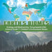 Earth's Biomes - Ecology and Biodiversity - Encyclopedia Kids - Science Grade 7 - Children's Environment Books by Baby Professor