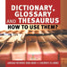 Dictionary, Glossary and Thesaurus: How To Use Them? Language Reference Book Grade 4 Children's ESL Books by Baby Professor