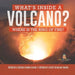 What's Inside a Volcano? Where Is the Ring of Fire? - Children's Science Books Grade 5 - Children's Earth Sciences Books by Baby Professor