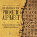The History of the Phonetic Alphabet Phoenician Civilization Grade 5 Children's Ancient History by Baby Professor