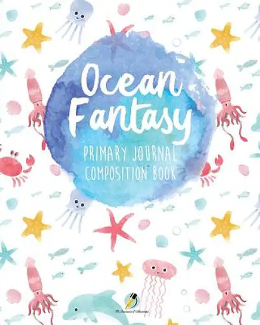 Ocean Fantasy Primary Journal Composition Book by Journals and Notebooks