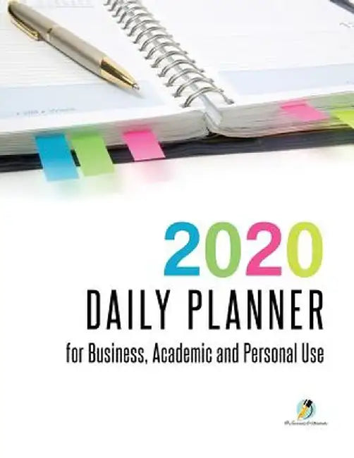 2020 Daily Planner for Business, Academic and Personal Use by Journals and Notebooks