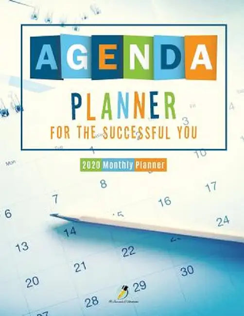 Agenda Planner for the Successful You: 2020 Monthly Planner by Journals and Notebooks