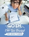 Gosh, I'm So Busy!: 2021 Weekly Planner by Journals and Notebooks