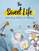 The Sweet Life: 2023 Daily Planner for Bakers by Journals and Notebooks