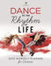 Dance to the Rhythm of Life: 2023 Monthly Planner for Dancers by Journals and Notebooks