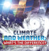 Climate and Weather: What's the Difference? - Instruments and Forecasts - Children's Books on Weather Grade 5 - Children's Weather Books by Baby Professor