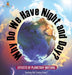 Why Do We Have Night and Day? Effects of Planetary Motions - Teaching Kids Science Grade 3 - Children's Astronomy & Space Books by Baby Professor