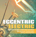 Eccentric Electric Everything You Need to Know about Electricity Basic Electronics Science Grade 5 Children's Electricity Books by Baby Professor
