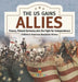 The US Gains Allies - France, Poland, Spain and Germany Join the Fight for Independence - Fourth Grade History - Children's American Revolution Histor by Baby Professor