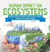 Human Impact on Ecosystems Pollution and Environment Books Science Grade 8 Children's Environment Books by Baby Professor