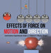 Effects of Force on Motion and Direction: Cool Science Experiments Grade 3 Children's Physics Books by Baby Professor