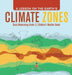 A Lesson on the Earth's Climate Zones Basic Meteorology Grade 5 Children's Weather Books by Baby Professor