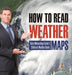 How to Read Weather Maps Basic Meteorology Grade 5 Children's Weather Books by Baby Professor