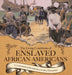 The Living Conditions of Enslaved African Americans U.S. Economy in the mid-1800s Grade 5 Economics by Baby Professor