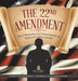 The 22nd Amendment: The 3 Branches of Government & Terms of Office Limits Grade 5 Social Studies Children's Government Books by Baby Professor