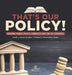 That's Our Policy!: Shaping Public Policy, Lobbyists and the US Congress Grade 5 Social Studies Children's Government Books by Baby Professor