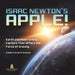 Isaac Newton's Apple! Earth and Moon Orbits, Factors That Affect the Force of Gravity Grade 6-8 Earth Science by Baby Professor