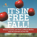 It's in Free Fall! What is Gravity and How it Affects Motion and the Concept of Free Fall Grade 6-8 Physical Science by Baby Professor