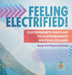 Feeling Electrified! Electromagnetic Waves and Electromagnetic Spectrum Explained Grade 6-8 Physical Science by Baby Professor