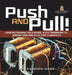 Push and Pull! Understanding Solenoids, Electromagnets, Magnetism and Electric Currents Grade 6-8 Physical Science by Baby Professor