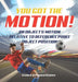 You've got the Motion! An Object's Motion Relative to Reference Point Object Position Grade 6-8 Physical Science by Baby Professor